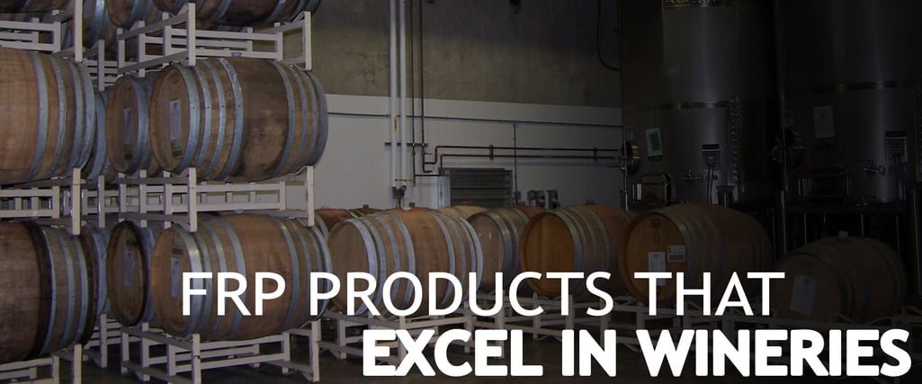 FRP-Products-that-Excel-in-Wineries.jpg FRP-Products-that-Excel-in-Wineries.jpg