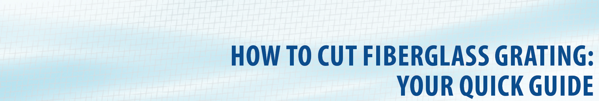How to Cut Fiberglass Grating
