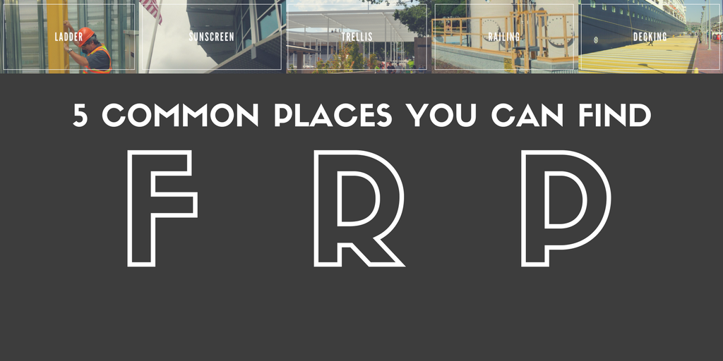 5-Common-Places-You-Can-Find-FRP.png
