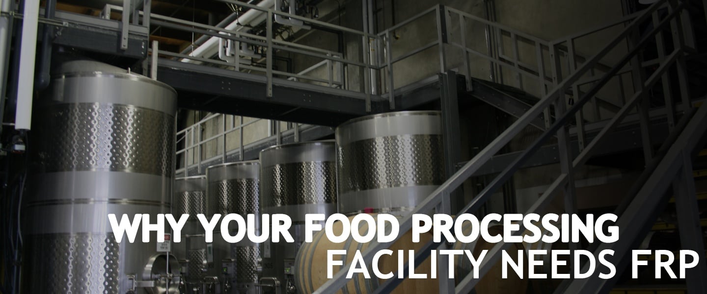 BLOG_TITLE_IMAGE_-_Your_Food_Processing_Facility_Needs_FRP.jpg