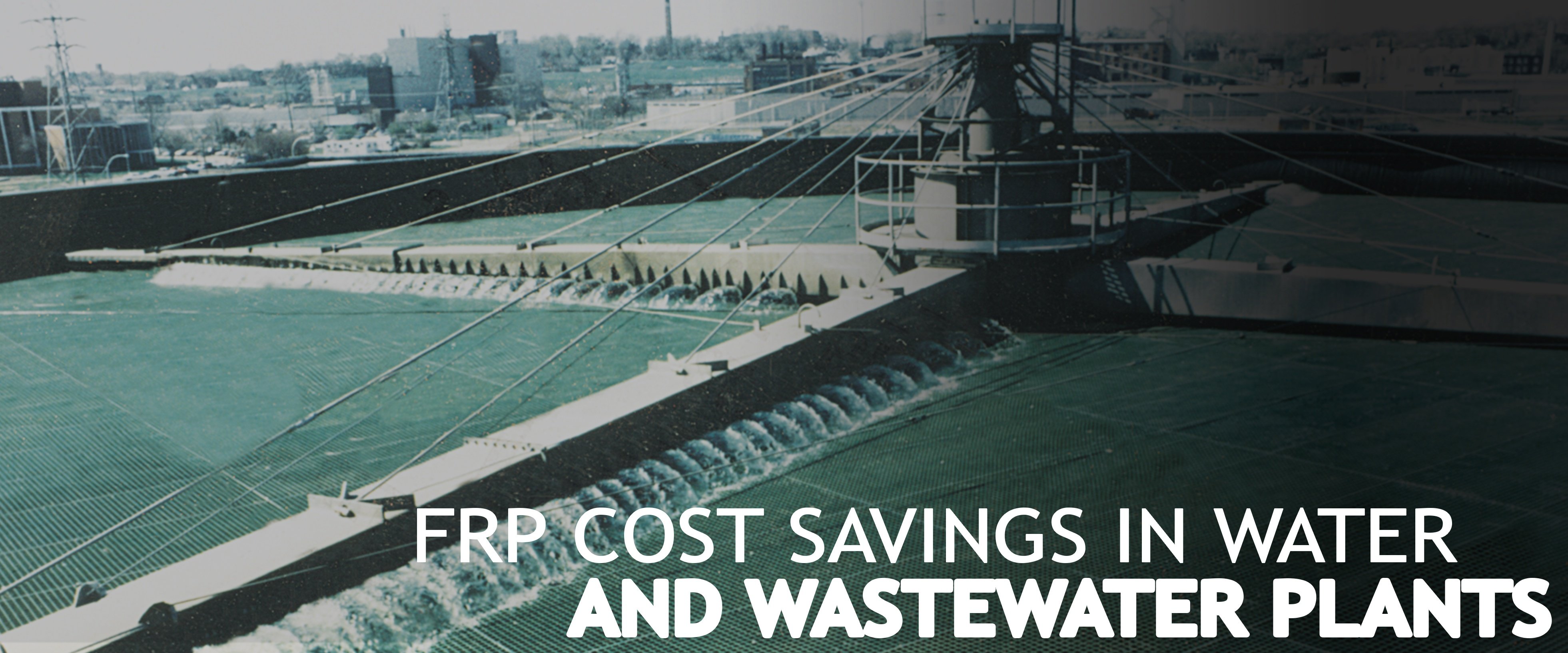 FRP-Costs-Savings-in-Water-and-Wastewater-Treatment-Applications.jpg